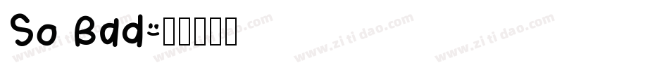 So Bad字体转换
